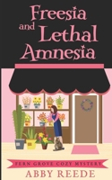 Freesia and Lethal Amnesia (Fern Grove Cozy Mystery) B086PRJT5J Book Cover