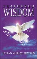 Feathered Wisdom 1594538115 Book Cover