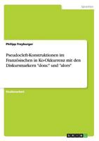 Pseudocleft-Konstruktionen im Franz�sischen in Ko-Okkurrenz mit den Diskursmarkern donc und alors 3656505918 Book Cover