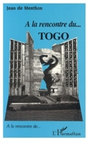 A la rencontre du Togo 2738419593 Book Cover