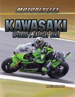 Kawasaki: World's Fastest Bike 1477718605 Book Cover