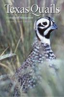 Texas Quails: Ecology and Management 1585445037 Book Cover