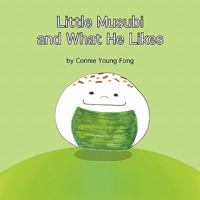 Little Musubi and What He Likes 1456802895 Book Cover