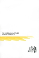 The Necessary Marriage (Eastern European Literature) (Romanian Literature Series) 1564785343 Book Cover