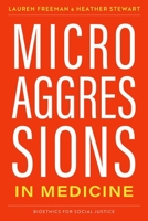 Microaggressions in Medicine 0197652492 Book Cover