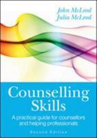 Counselling Skills: A Practical Guide for Counsellors and Helping Professionals 0335218091 Book Cover