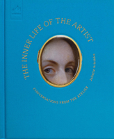 The Inner Life of the Artist: Conversations from the Atelier 1580936571 Book Cover