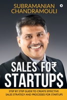 Sales for Startups: Step by Step Guide to Create Effective Sales Strategy and Processes for Startups 1647339197 Book Cover