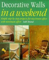 Decorative Walls: In a Weekend 1853917869 Book Cover