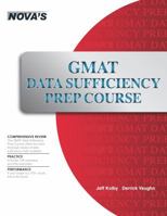 GMAT DATA SUFFIENCY PREP COURSE 2018 EDITION [Paperback] JEFF KOLBY 1944595961 Book Cover