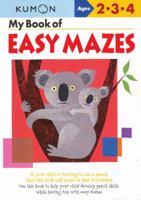 My Book of Easy Mazes: Ages 2-3-4 1933241241 Book Cover