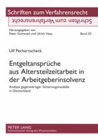 Entgeltansprueche Aus Altersteilzeitarbeit in Der Arbeitgeberinsolvenz: Analyse Gegenwaertiger Sicherungsmodelle in Deutschland 3631571526 Book Cover