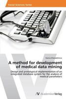 A method for development of medical data mining 3639641612 Book Cover