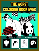 The worst coloring book ever: A prank coloring book with amazing illustrations B08XLL4WZW Book Cover