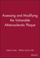 Assessing and Modifying the Vulnerable Atherosclerotic Plaque (American Heart Association Monograph Series) 0879934859 Book Cover