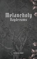 Melancholy Daydreams 1965560954 Book Cover
