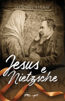 Jesus e Nietzsche (Portuguese Edition) 8562411604 Book Cover