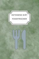 Ketogen Food Tracker: A5 Ern�hrungstagebuch f�r �ber 110 Tage - Tagebuch - Ern�hrungstagebuch - Ketogene Di�t - Abnehmtagebuch 1076227058 Book Cover