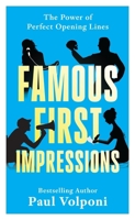 Famous First Impressions: The Power of Perfect Opening Lines B0F29RKSZ4 Book Cover