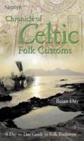 Chronicle of Celtic Folk Customs: A Day-to-Day Guide to Celtic Folk Traditions 0600598373 Book Cover