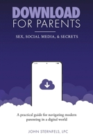 DOWNLOAD for Parents: Sex, Social Media, and Secrets B0DTWCHQ4L Book Cover