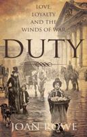 Duty: A story of love, loyalty and the winds of war 1783062363 Book Cover