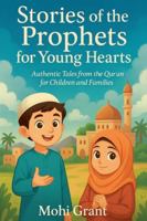 Stories of the Prophets for Young Hearts B0G4VH6XZZ Book Cover