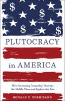 Plutocracy in America 1421417405 Book Cover