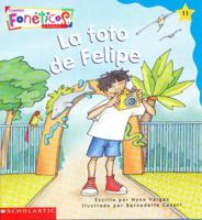 La Foto De Felipe; Ilustrado Por Bernadette Cuxart B002EN0DVM Book Cover