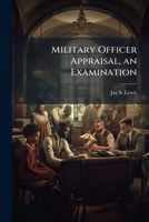 Military Officer Appraisal, an Examination 1288398069 Book Cover
