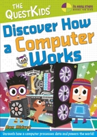 Discover How a Computer Works (The QuestKids - In Easy Steps) 1787910296 Book Cover