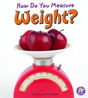 How Do You Measure Weight? 1429663332 Book Cover