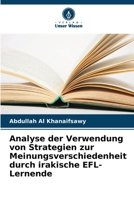 Analyse der Verwendung von Strategien zur Meinungsverschiedenheit durch irakische EFL-Lernende (German Edition) 6208909058 Book Cover