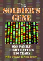 The Soldier’s Gene: One family eight battles 850 years 0244708800 Book Cover