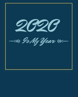 2020 Is My Year: 2020 Planner Weekly, Monthly And Daily Jan 1, 2020 to Dec 31, 2020 Planner & calendar New Year's resolution & Goal Setting For Each Week Of The Year - Inspirational 2020 Gifts For men 1654605476 Book Cover