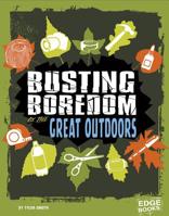 Busting Boredom in the Great Outdoors 1515747034 Book Cover