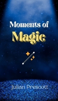 Moments of Magic 9916888361 Book Cover