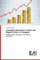 L'Assegno Bancario in Italia, Nel Regno Unito E in Spagna 3639755405 Book Cover