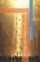 Perspectivas del Rapto:: Navegando por las Teologías de los Últimos Tiempos (Spanish Edition) B0DVSH6GKM Book Cover