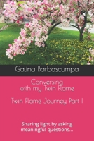 Conversing with my Twin Flame: Sharing light by asking meaningful questions... B0CPL8HCH9 Book Cover