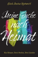 Meine Suche nach Heimat: Ein Körper, Zwei Seelen, Drei Länder (German Edition) B0CWDZNKRZ Book Cover
