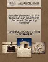 Balistrieri (Frank) v. U.S. U.S. Supreme Court Transcript of Record with Supporting Pleadings 1270504452 Book Cover