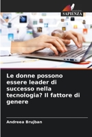 Le donne possono essere leader di successo nella tecnologia? Il fattore di genere 6205576414 Book Cover