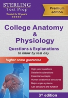 College Anatomy and Physiology: Questions & Explanations (College Sciences Study Guides) B0FF2NB9KL Book Cover