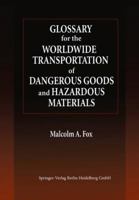 Glossary for the Worldwide Transportation of Dangerous Goods and Hazardous Materials 3662118920 Book Cover