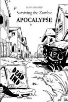 Plan and Prep: Surviving the Zombie Apocalypse 1475011172 Book Cover