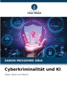 Cyberkriminalität und KI (German Edition) 6208605385 Book Cover