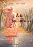 A la fin tout commence 2322395617 Book Cover