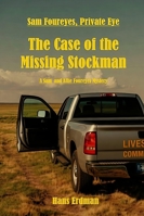 Sam Foureyes, Private Eye: The Case of the Missing Stockman (Sam and Allie Foureyes Mysteries) B0G34MKV3S Book Cover