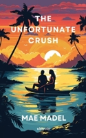 The Unfortunate Crush 9358462280 Book Cover